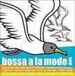 bossa a la mode~dois