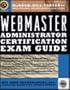 Webmaster Administrator Certification Exam Guide (Certification Series)