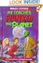 My Teacher Flunked the Planet (My Teacher is an Alien Series)