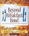 Book Beyond the Bowl: The Cereal Lover's Ultimate Cookbook