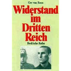 Widerstand im Dritten Reich. Ein �berblick.