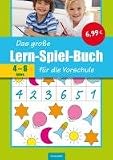 Das gro&szlig;e Lern-Spiel-Buch f&uuml;r die Vorschule: 4-6 Jahre (Erste Zahlen und Buchstaben, Wahrnehmung und Konzentration, Denk- und Kombinationsverm&ouml;gen)