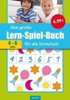 Klett Das gro&szlig;e Lern-Spiel-Buch f&uuml;r die Vorschule: 4-6 Jahre (Erste Zahlen und Buchstaben, Wahrnehmung und Konzentration, Denk- und Kombinationsve ...