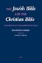 The Jewish Bible and the Christian Bible: An Introduction to the History of the Bible