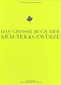 Das große Buch der Kräuter & Gewürze (Teubner Edition)