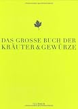 Das große Buch der Kräuter und Gewürze