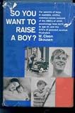 So You Want to Raise a Boy?