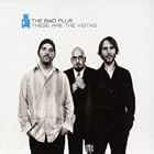 These Are the Vistas by The Bad Plus
