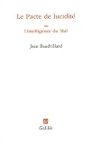 Le Pacte de lucidit� ou l'intelligence du Mal