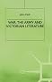 War, the Army and Victorian Literature