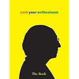 Curb Your Enthusiasm: The Book