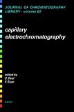 Capillary Electrochromatography (Journal of Chromatography Library)