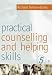 Practical Counselling & Helping Skills: Text and Activities for the Lifeskills Counselling Model Practical Counselling & Helping Skills: Text and Activities for the Lifeskills Counselling Model