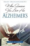 When Someone You Love Has Alzheimer's: Daily Encouragement