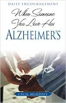 When Someone You Love Has Alzheimer's: Daily Encouragement