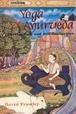 Produkt-Bild: Yoga and Ayurveda: Self-healing and Self-realization
