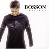 Bosson - I Believe