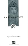 Revue Presses Universitaires de France - PUF  / La sublimation