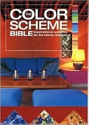 - 	 The Color Scheme Bible: Inspirational Palettes for Designing Home Interiors