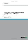 Rituale - transzendentale Mediensysteme zum Aufbau einer umfassenden Medientheorie