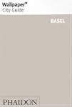 Wallpaper City Guide: Basel (Wallpape...