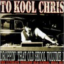 Revue To Kool Chris  / Droppin' That Old Skool, Vol. 1