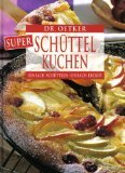 Dr - Oetker Super Sch&uuml;ttel Kuchen - Einfach Sch&uuml;tteln - Einfach Lecker - Dr. Oetker