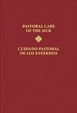 Cuidado Pastoral de los Enfermos/Pastoral Care Of The Sick
 Ritos de la Uncion y del Viatico/Rites Of Anointing And Viaticum,
