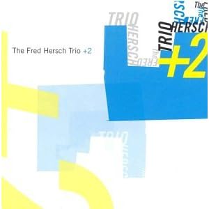 Fred Hersch Trio + 2 by Fred Hersch (Audio CD - 2004)