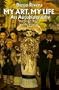 My Art, My Life: An Autobiography (Dover Fine Art, History of Art)