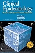 Clinical Epidemiology: How to Do Clinical Practice Research (CLINICAL EPIDEMIOLOGY (SACKETT))