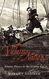 Villains of All Nations: Atlantic Pirates in the Golden Age