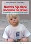 Nuestra Hija Tiene Sindrome De Down/ Karina Has Down Syndrome: La Experiencia De Una Familia Con Una Nina Especial (Guias Para Padres Paidos / Paidos Parent's Guide) (Spanish Edition)