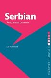 Serbian: An Essential Grammar (Routledge Essential Grammars)
