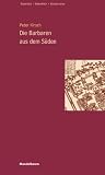 Die Barbaren aus dem S&uuml;den - Europ&auml;er im alten Japan 1543 bis 1854 - Peter Kirsch