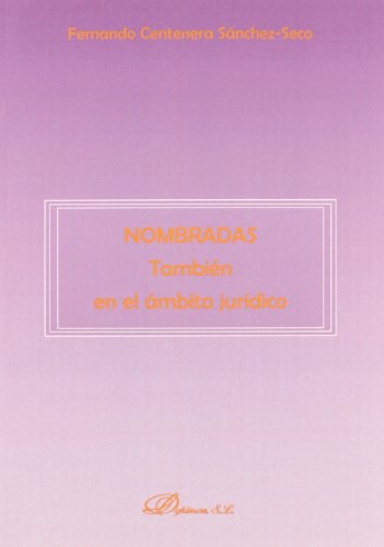 Nombradas / Named: Tambien En El Ambito Juridico / Also in the Legal Field (Spanish Edition)