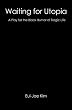 Waiting for Utopia: A Play for the Black Humor of Tragic Life