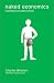Naked Economics: Undressing the Dismal Science