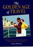 The Golden Age of Travel (Travel Heritage)
