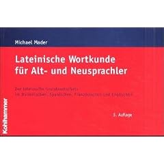 Lateinische Wortkunde f�r Alt- und Neusprachler