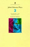 John Osborne Plays Three: Luther, a Patriot for Me, and Inadmissible Evidence (Faber Contemporary Classics)