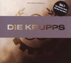 Die Krupps - Too Much History - Zortam Music
