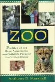 Zoo: Profiles of 102 Zoos, Aquariums, and Wildlife Parks in the United States