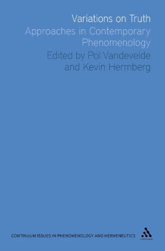 Variations on Truth: Approaches in Contemporary Phenomenology (Issues in Phenomenology and Hermeneutics)