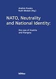 cover of NATO, Neutrality and National Identity. The case of Austria and Hungary.