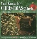 You Know It's Christmas When. . .