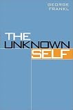 The Unknown Self,
George Frankl