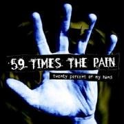 Twenty Percent of My Hand by  59 Times the Pain 