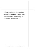 Focus on public perceptions of crime and the police, and the personal well-being of victims, 2013 to 2014