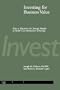 Investing for Business Value: How to Maximize the Strategic Benefits of Health Care Information Technology